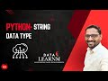 2 | Python String Data Type Explained | Beginners Python Tutorial with Examples