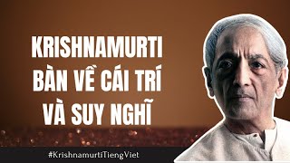 [FULL] Bàn về cái trí và suy nghĩ - Sách nói J.Krishnamurti Tiếng Việt