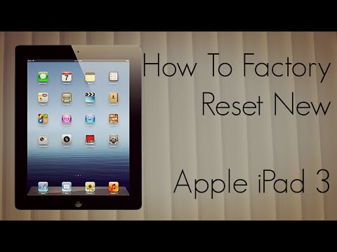 How to Factory Reset New Apple iPad 3 to Default Settings & Delete Data Completely How to Factory Reset New Apple iPad 3 to Default Settings & Delete Data Completely