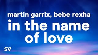 Martin Garrix & Bebe Rexha - In The Name Of Love | 1 Hour Loop/Lyrics |