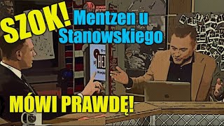 Szok! Mentzen... MÓWI PRAWDĘ u Stanowskiego!