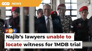 Najib’s lawyers unable to locate witness for 1MDB trial