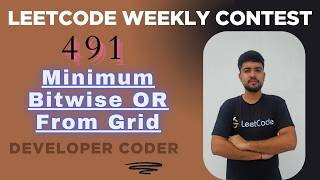 Minimum Bitwise OR From Grid | LeetCode 3858 | Weekly Contest 491 | Java | Developer Coder