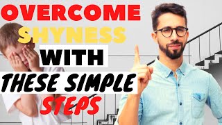 How to Overcome SHYNESS | Stop Being SHY and QUIET