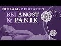 NOTFALL Meditation bei Angst und Panik - In 6 Minuten ruhig und entspannt