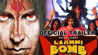 Lakshmi Bomb Movie Theatrical Trailer Akshay Kumar Kiara Advani 2020