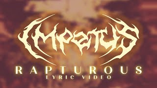 IMPETUS - Rapturous (OFFICIAL LYRIC VIDEO)