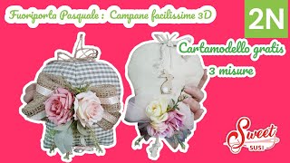 CAMPANA pasquale 3D | Cartamodello Gratis | 2N Tutorial cucito idee per PASQUA 🐣 fuoriporta