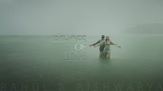 Rahul \u0026 Aishwarya | Echoes of Love - An Epics By Avinash Film | Cinematic Couple Shoot