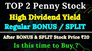 TOP 2 Penny Stock - High Dividend Yield | Regular BONUS / SPLIT After BONUS \u0026 SPLIT