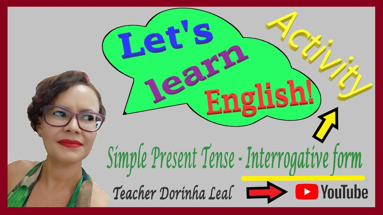 Vídeo 4.6 - Activity - Simple Present Tense - Interrogative Form - YouTube