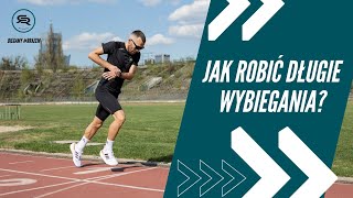 Jak robić długie wybiegania?