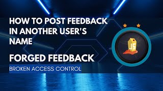 Forged Feedback | juice shop | OWASP | Broken Access Control | Educational
