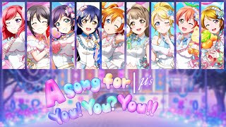 μ’s - A song for You! You? You!! (Color Coded, Kanji, Romaji, Eng)