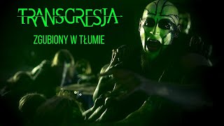 TRANSGRESJA – Zgubiony w tłumie (Official Video) (2023)