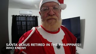 Santa  Claus Retired in the Philippines. Who Knew!!