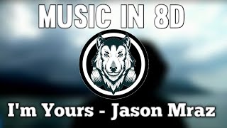 I'm Yours - Jason Mraz - Music In 8D (LISTEN WITH PHONE) (8D Audio)