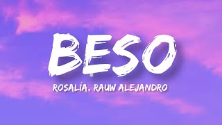 ROSALÍA , Rauw Alejandro - BESO ( Letra / Lyrics )
