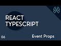 React TypeScript Tutorial - 6 - Event Props