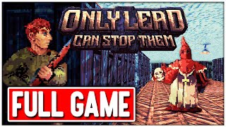 ONLY LEAD CAN STOP THEM Gameplay Walkthrough FULL GAME No Commentary + ENDING