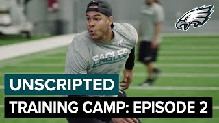 Unscripted: Inside 2018 Eagles Training Camp | Episode 2
