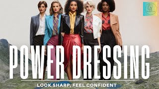 Power Dressing: Look Sharp, Feel Confident