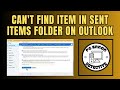 How to Fix 'Can't Find an Item in Sent Items Folder on Outlook' | Resolve Outlook Issues Quickly