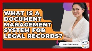 What Is A Document Management System For Legal Records? - Admin Career Guide