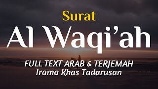 Surat Al Waqiah Full Text Arab dan Terjemah Bahasa Indonesia dan Bahasa Inggris