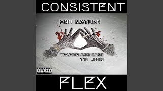 Consistent Flex (feat. Trappin Ass Bash & Tu Loon)