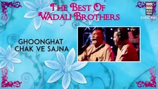 Ghoonghat Chak Ve Sajna - Wadali Brothers (Album:The Best Of  Wadali Brothers) | Music Today