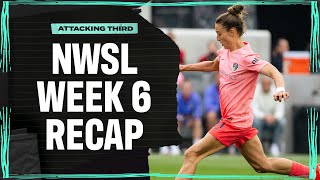 NWSL Week 6 Recap & Breakdown! | Attacking Third