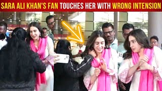 Sara Ali Khan Female Fan Touches Her Body With Wrong Intension At Mumbai Airport