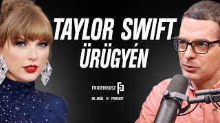 TAYLOR SWIFT ÜRÜGYÉN - Beszélgetés Fazekas Gergely zenetörténésszel /// Friderikusz Podcast 90.