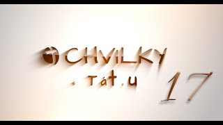 Chvilky s Tátou 17 ( Nové jméno, Vzývám Tvoje Svaté jméno, Kde se křesťané - chvály živě)