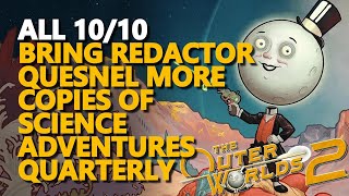 Bring Redactor Quesnel More Copies of Science Adventures Quarterly The Outer Worlds 2 All 10/10