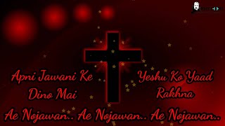 ❤️❤️ New Hindi Christian Song || Apni Jawani Ke Dino Mai || Rhythm Jesus Song of Worship ❤️❤️