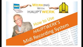 How to Use Hauptwerk's Midi Recording System