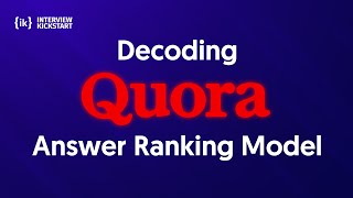 Unlocking Quora's Answer Ranking: The Ultimate Guide #MAANG #FAANG #InterviewTips#interviewkickstart
