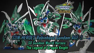 SDW HEROES Robinhood Gundam AGE-2 | SD Gundam World Heroes: The Legend of Dragon Knight