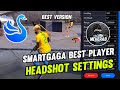 Smartgaga Best Player Headshot Settings ⚙️ For Low End Pc ⚙️ HUD + Sensivity Free Fire Smart GaGa 🔥