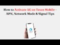How to Activate 4G on Tesco Mobile – APN, Network Mode & Signal Tips