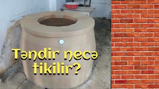 Təndir (tendir) odadavamli kerpic (kərpic) ilə necə tikilir? 🧱🔥 - (Tahir Usta)