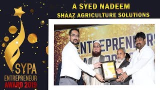 SYPA ENTREPRENEUR AWARD |  A Syed Nadeem  |   Shaaz Agriculture Solutions