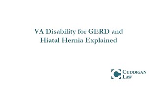 VA Disability for GERD and Hiatal Hernia Explained!