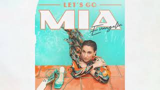 Evangelia - Let's Go MIA