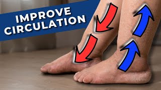 Easiest Ways To Instantly Improve Leg Circulation