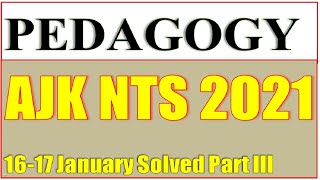 NTS Past Paper AJK NTS|| Pedagogy Portion MCQs Solved Part 3|| NTS Past Papers Pedagogy||