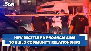 Seattle PD launches training program focused on building community relationships