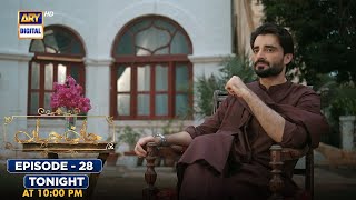 Jaan e Jahan Episode 28 | Tonight at 10:00 pm | Hamza Ali Abbasi | Ayeza Khan | ARY Digital